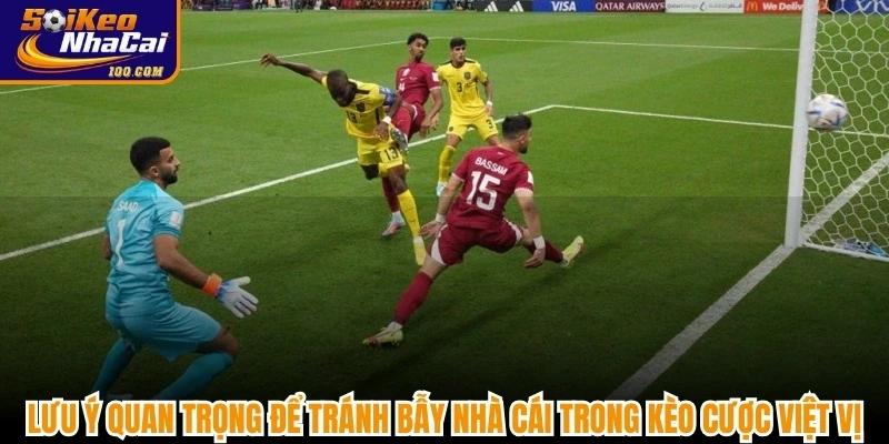 Lưu ý quan trọng để tránh bẫy nhà cái trong kèo cược việt vị