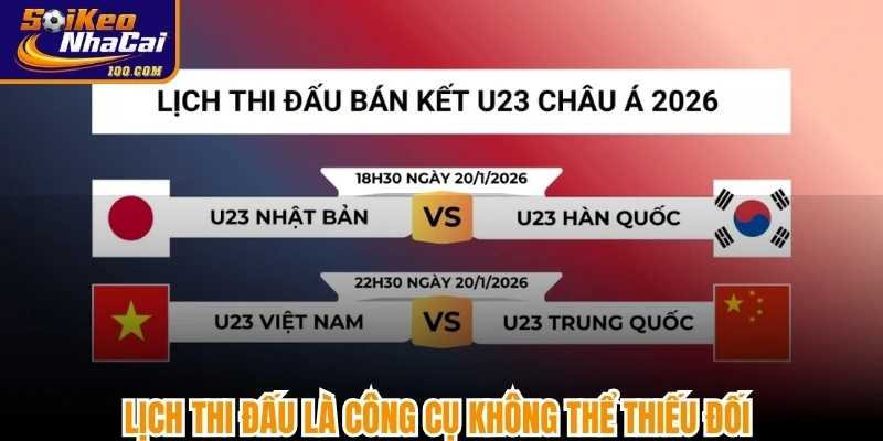Lịch thi đấu là công cụ không thể thiếu đối với bất kỳ tín đồ túc cầu nào