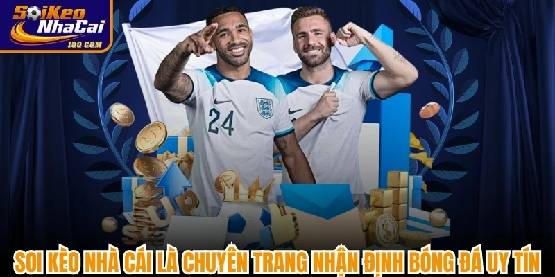 Soi kèo nhà cái là chuyên trang cung cấp nhận định bóng đá uy tín 2026